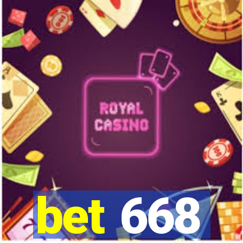 bet 668